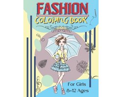 Fashion Coloring Book For Girls Ages 8-12