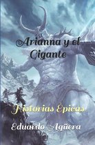Historias �picas, Arianna y el Gigante- Arianna y el Gigante