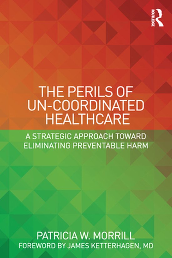 The Perils of Un-Coordinated Healthcare - cover
