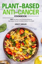 Plant-Based Anti-Cancer Cookbook