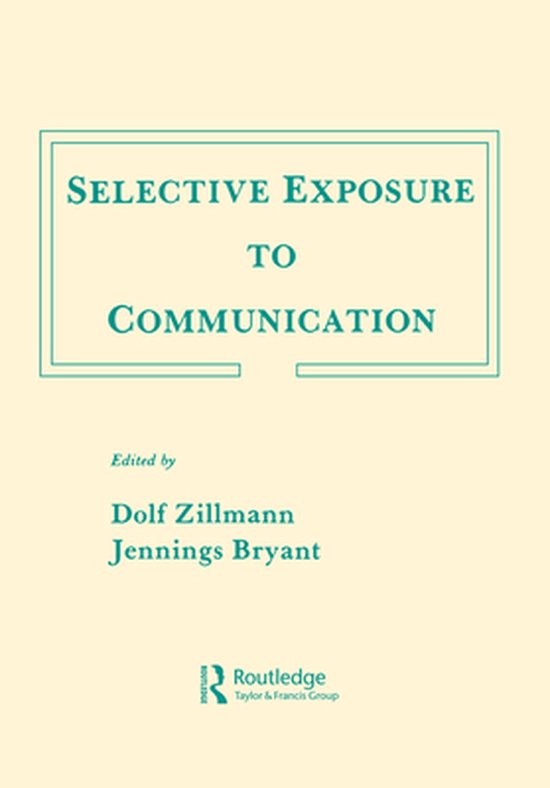 Routledge Communication Series - Selective Exposure To Commu ... - cover