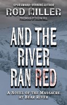 And the River Ran Red