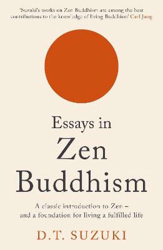 Boekcover voor 'Essays in Zen Buddhism' met een oranje cirkel boven de titel en de naam D.T. Suzuki.