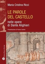 Storie del Mondo Tascabili- Le Parole del Castello Nelle Opere Di Dante Alighieri