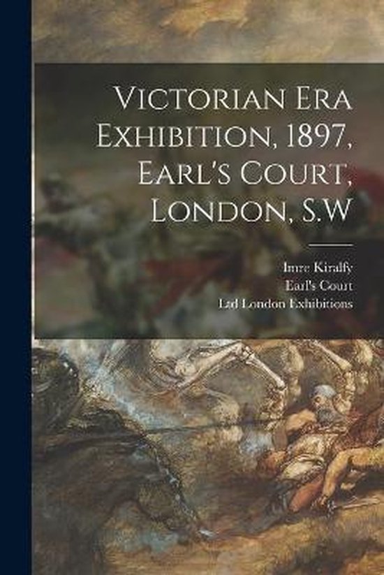 Victorian Era Exhibition, 1897, Earl's Court, London, S.W - cover