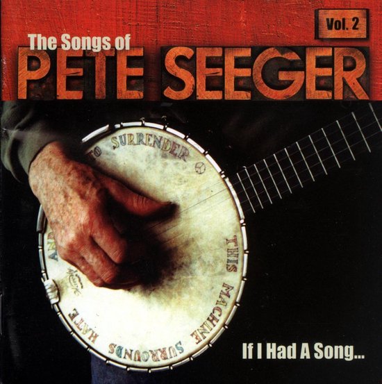 Various Artists - If I Had A Song. Pete Seeger Volume 2 (CD)