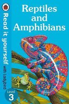 Read It Yourself- Reptiles and Amphibians – Read It Yourself with Ladybird Level 3