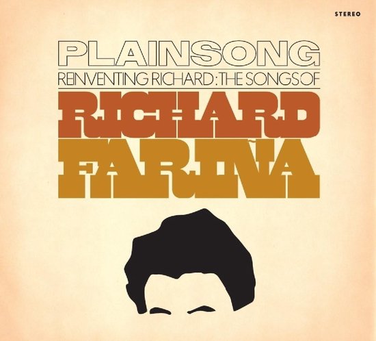 Plainsong - Reinventing Richard. The Songs Of Richard Farina (CD)