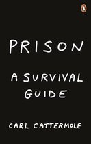 Prison A Survival Guide