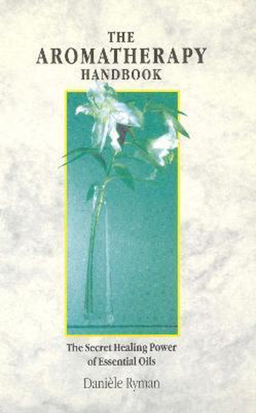 9780852072158 - The Aromatherapy Handbook