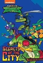 Rise of the Teenage Mutant Ninja Turtles - Secrets of the City (Rise of the Teenage Mutant Ninja Turtles)