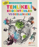 Tehlikeli Ekosistemler ve Özellikleri-Acayip Bilim ve Eğlenceli Deneyler