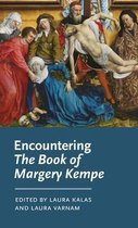 Manchester Medieval Literature and Culture- Encountering the Book of Margery Kempe