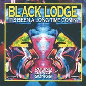 Black Lodge Singers - It's Been A Long Time Comin' (CD)