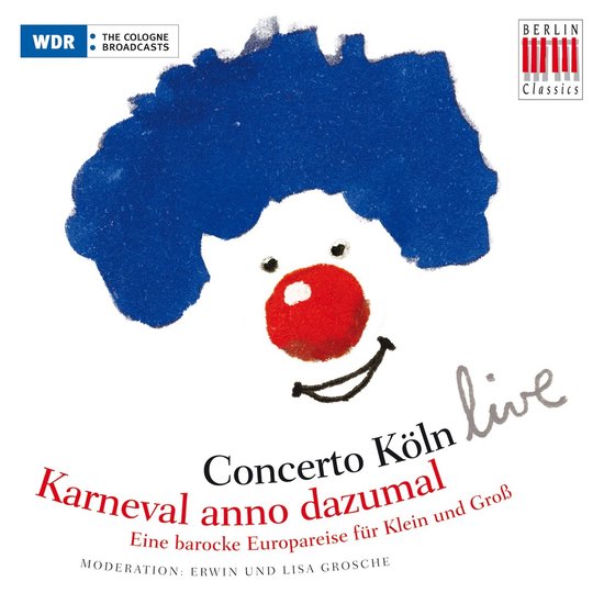 CD-hoes met een tekening van een clown met blauw haar en rode neus. Tekst: Concerto Köln live Karneval anno dazumal.