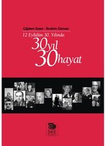 12 Eylülün 30. Yılında 30 Yıl 30 Hayat