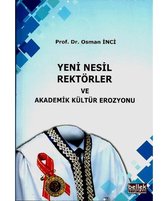 Yeni Nesil Rektörler ve Akademik Kültür Erozyonu