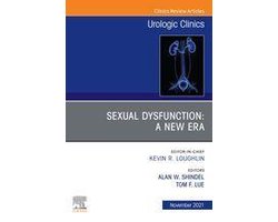 The Clinics: Surgery Volume 48-4 - Sexual Dysfunction: A New Era, An Issue of Urologic Clinics, E-Book
