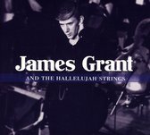 James Grant & The Hallelujah Strings - James Grant & The Hallelujah String (CD)