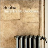Sophia - There Are No Goodbyes (CD)
