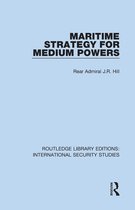 Routledge Library Editions: International Security Studies- Maritime Strategy for Medium Powers