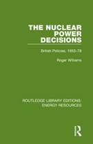 Routledge Library Editions: Energy Resources - The Nuclear Power Decisions