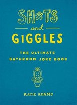 Sh*Ts and Giggles