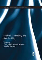 Sport in the Global Society – Contemporary Perspectives - Football, Community and Sustainability