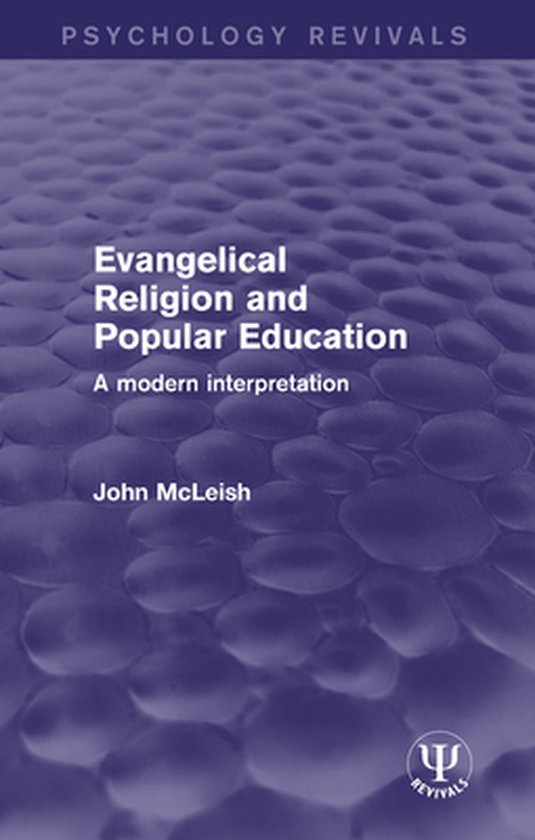 Psychology Revivals - Evangelical Religion and Popular Educa ... - cover