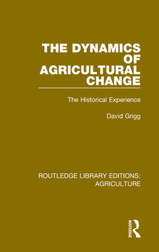 Routledge Library Editions: Agriculture - The Dynamics of Ag ... - cover