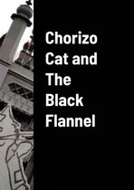 Chorizo Cat and the Black Flannel