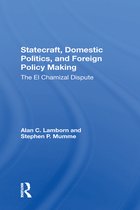 Statecraft, Domestic Politics, And Foreign Policy Making