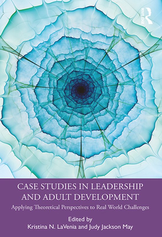 Case Studies in Leadership and Adult Development - cover