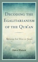 Lexington Studies in Islamic Thought - Decoding the Egalitarianism of the Qur'an