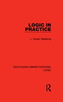 Routledge Library Editions: Logic - Logic in Practice