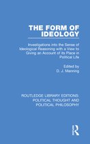 Routledge Library Editions: Political Thought and Political Philosophy - The Form of Ideology
