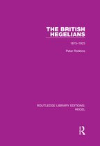 Routledge Library Editions: Hegel - The British Hegelians