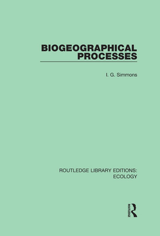 Routledge Library Editions: Ecology - Biogeographical Proces ... - cover