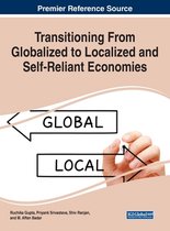 Transitioning From Globalized to Localized and Self-Reliant Economies