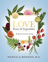 Love, Peace & Vegetables