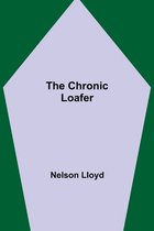 The Chronic Loafer