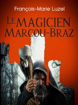 Le Magicien Marcou-Braz