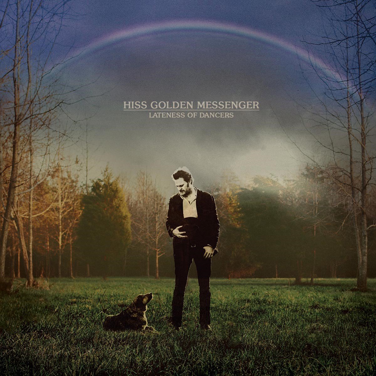 Hiss Golden Messenger - Lateness Of Dancers (LP)