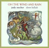 Jody Stecher - Oh The Wind And Rain (CD)