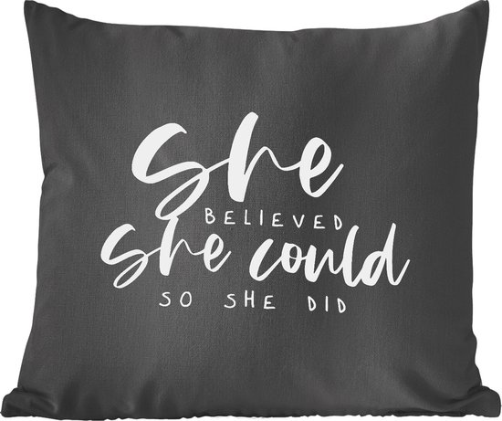 Sierkussens - Kussentjes Woonkamer - 50x50 cm - Spreuken - She believed she could so she did - Quotes