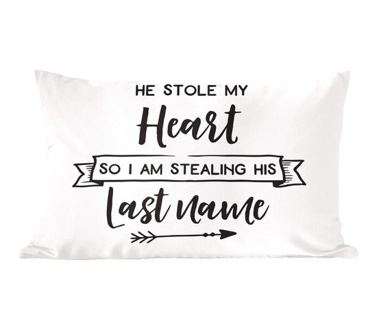 Sierkussen - Quote ''he Stole My Heart So I Am Stealing His Last Name''