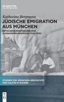 Studien Zur Jüdischen Geschichte Und Kultur In Bayern- Jüdische Emigration aus München