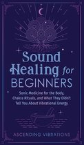 Sound Healing For Beginners