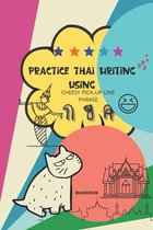 Learn Thai- Practice Thai Writing Using Cheesy Thai Pick-Up Lines phrase