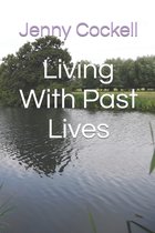 Living With Past Lives